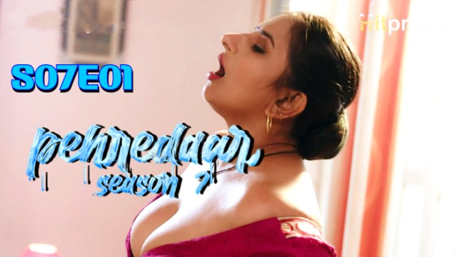 Pehredaar S07E01 (2024) Hindi Hot Web Series Hitprime