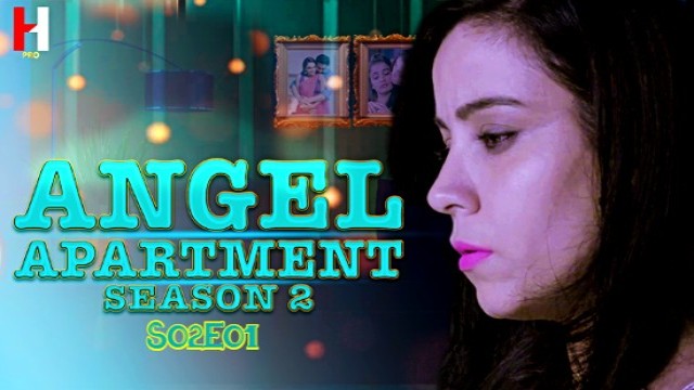 Angel Apartment S02E01 (2024) Hindi Hot Web Series HuntCinema