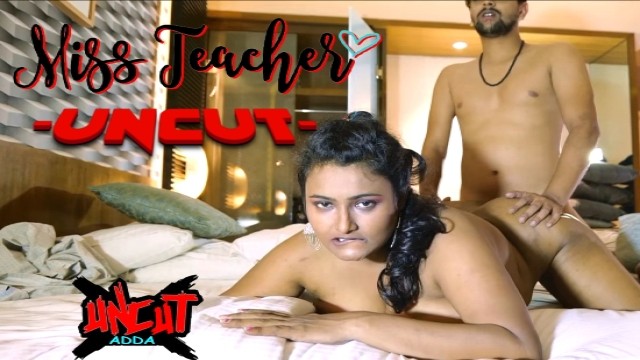 Miss Teacher S01 E01 (2021) UNCUT Hindi Hot Web Series UncutAdda