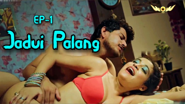 Jadui Palang S01E01 (2024) Hindi Hot Web Series WowEntertainment