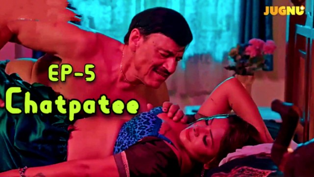 Chatpatee S01E05 (2024) Hindi Hot Web Series Jugnutv