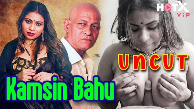 Kamsin Bahu (2024) Hindi Hot Short Film HotX