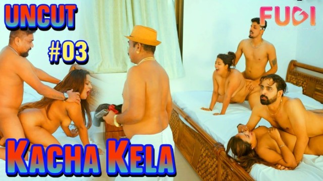 Kacha Kela S01E03 (2024) Uncut Hindi Web Series Fugi