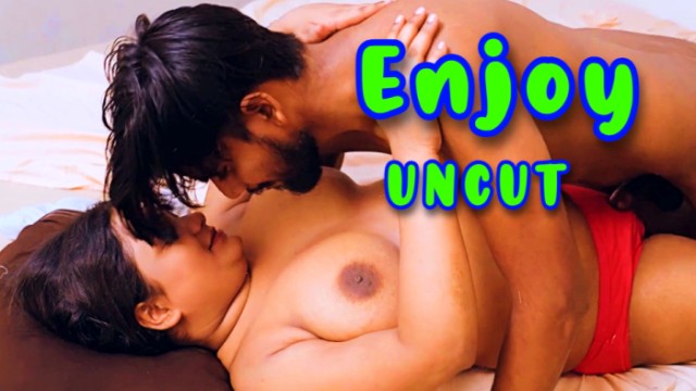 Enjoy (2024) Hot Hindi Short Films