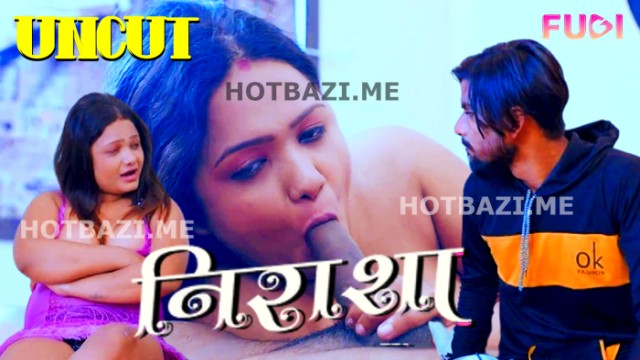 Nirasha (2024) UNCUT Hindi Short Film Fugi