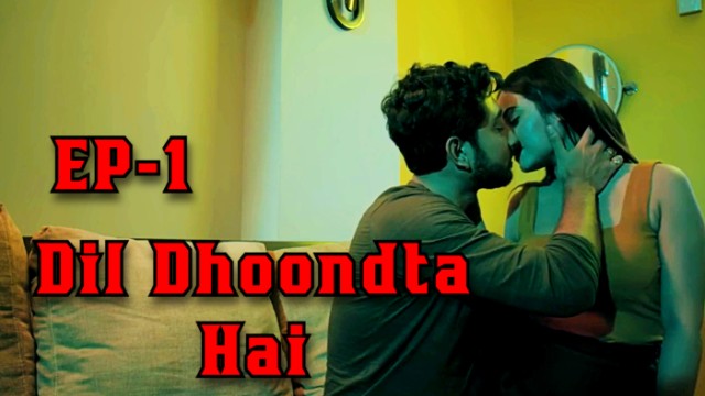 Dil Dhoondta Hai S01E01 (2024) Hindi Hot Web Series PatangMovies