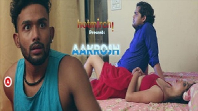 Aakrosh (2021) Hot Short Film HotMirchi