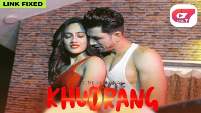 Khudrang (2021) Hindi Hot Web Series Cine7