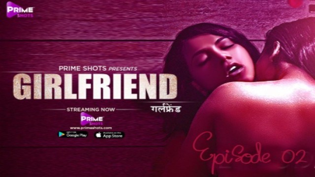 Girlfriend S01 E02 (2021) Hindi Hot Web Series PrimeShots