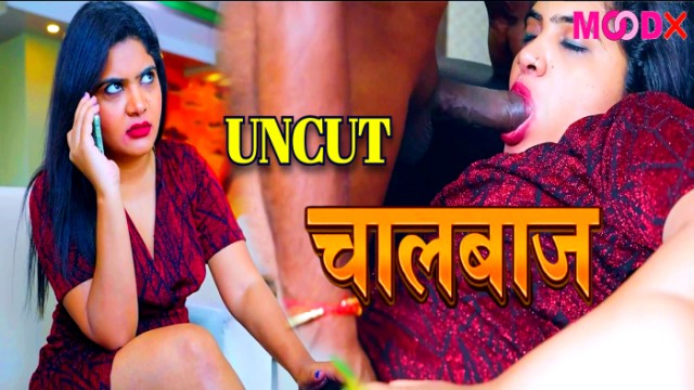 Chaalbaaz (2024) UNCUT Hindi Short Film MoodX