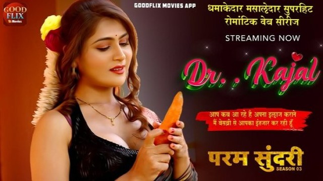 Dr. Kajal S01E01 (2023) Hindi Hot Web Series GoodFlixMovies