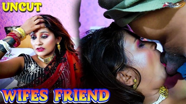 Wifes Friend (2024) UNCUT Hindi Short Film GoddesMahi