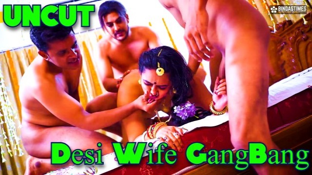 Desi Wife GangBang (2024) Uncut Hindi Short Film BindasTimes