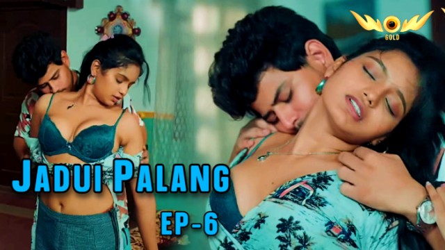 Jadui Palang S01E06 (2024) Hindi Hot Web Series WowEntertainment