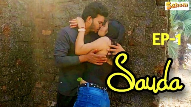 Sauda S01E01 (2024) Hindi Hot Web Series Sahelii