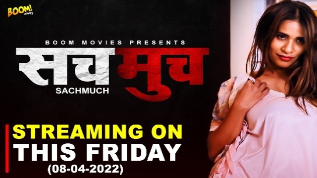 Sach Much (2022) Hindi Hot Short Film BoomMovies