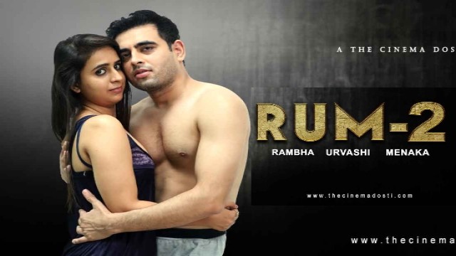 Rum 2 (2020) UNRATED Hindi Hot Short Film Cinema Dosti Originals