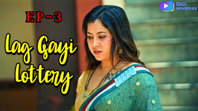 Lag Gayi Lottery S01E03 (2024) Hindi Hot Web Series DigimoviePlex