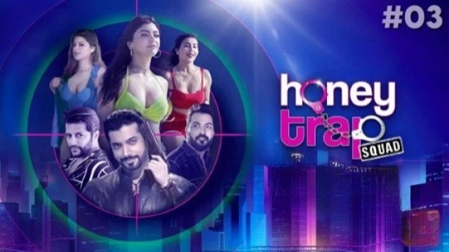 Honey Trap Squad – The Myth S01E03 (2023) Hindi Web Series