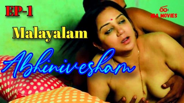 Abhinivesham S01E01 (2024) Malayalam Hot Web Series Ibamovies