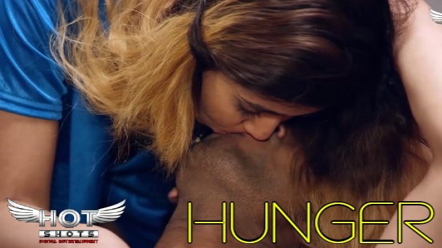 Hunger (2020) Hindi Hot Short Film Hotshots