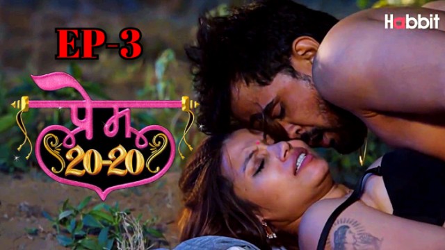 Prem 20-20 S01E03 (2024) Hindi Hot Web Series Habbitmovies