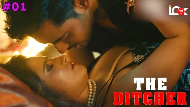 The Ditcher S01E01 (2024) Hindi Hot Web Series Lookentertainment