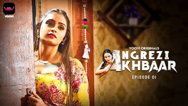 Angrezy Akhbar S01E01 (2024) Hindi Hot Web Series Voovi