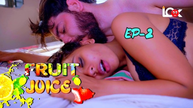 Fruit Juice S01E02 (2024) Hindi Hot Web Series Lookentertainment