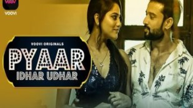 Pyar Idhar Udhar S01E01 (2023) Hindi Hot Web Series Voovi