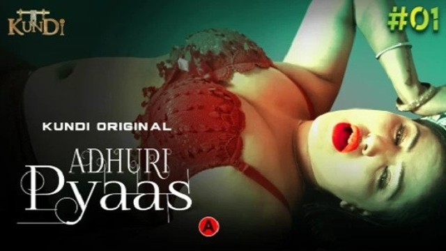 Adhuri Pyaas S01E01 (2023) Hindi Hot Web Series KundiApp