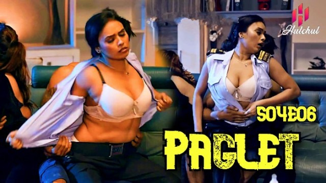 Paglet S04E06 (2024) Hindi Hot Web Series Hulchul