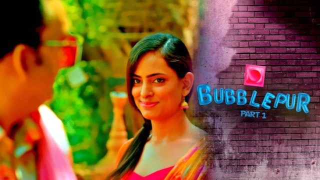 Bubblepur Part 1 (2021) Hindi Web Series Kooku