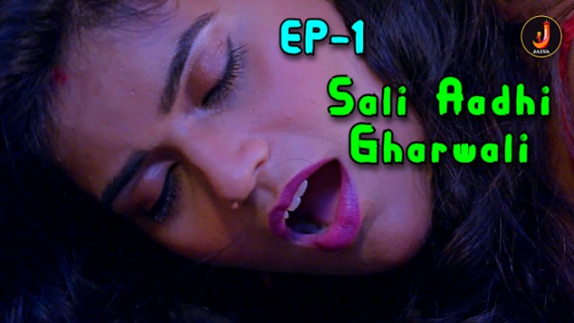 Sali Aadhi Gharwali S01E01 (2024) Hindi Hot Web Series Jalva